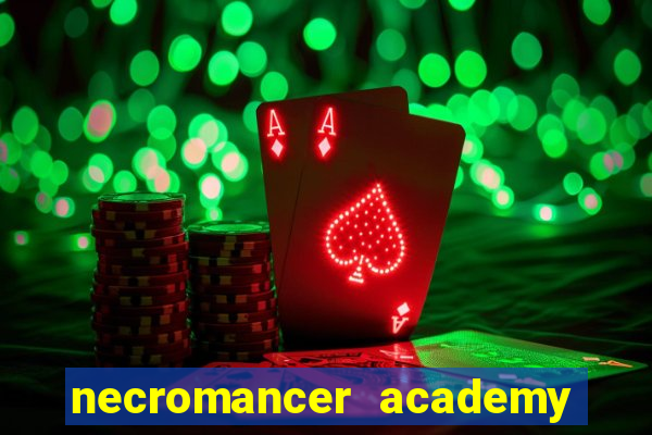 necromancer academy and the genius summoner ler